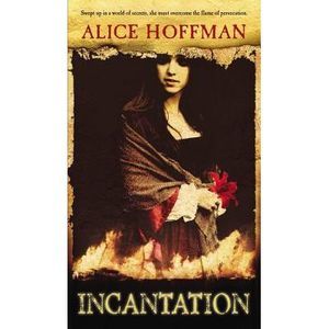 Incantation -- Alice Hoffman
